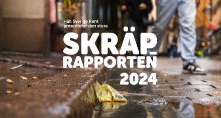 Håll Sverige Rent presenterar den stora Skräprapporten 2024